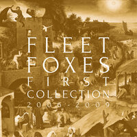 Sun Giant - Fleet Foxes