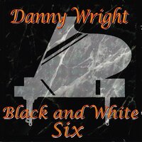 Tomorrow is My Friend - Danny Wright