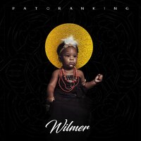 Wilmer - Patoranking, Bera