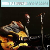 Unfriendly Woman - John Lee Hooker