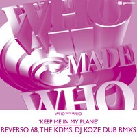 Keep Me in my Plane - WhoMadeWho, DJ Koze