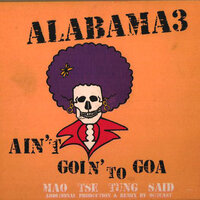 Mao Tse Tung Said - Alabama 3, Outcast