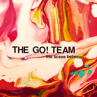 Catch Me On The Rebound - The Go! Team