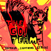 Bottle Rocket - The Go! Team