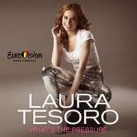 What's the Pressure - Laura Tesoro