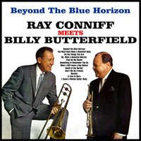 Oh,What a Beautiful Mornin' - Ray Conniff, Billy Butterfield