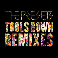 Tools Down - The Presets, Royalston