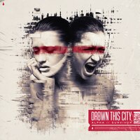 Love Makes Cowards of Us All - Drown This City