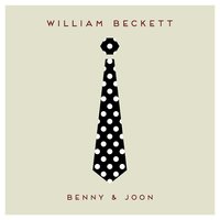 Benny & Joon - William Beckett