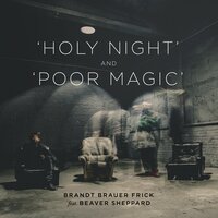 Poor Magic - Brandt Brauer Frick, Beaver Sheppard