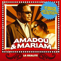 La Réalité - Amadou & Mariam, -M-