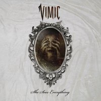 She Sees Everything - VIMIC