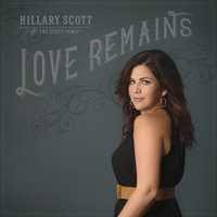 Sheltered In The Arms Of God - Hillary Scott & The Scott Family