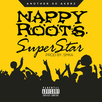 Superstar - Nappy Roots