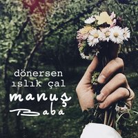 Dört Nal - Manuş Baba