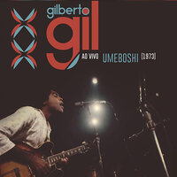 Umeboshi (Ao Vivo) - Gilberto Gil