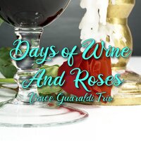 Days of Wine and Roses - Vince Guaraldi Trio