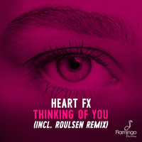 Thinking Of You - Roulsen, HEART FX