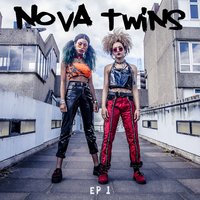 Bassline Bitch - Nova Twins