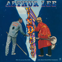 Everybody's Gotta Live - Arthur Lee