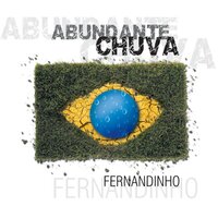 Abundante Chuva - Fernandinho