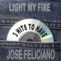 Light My Fire (Sunset Blvd. Re-Record) - José Feliciano