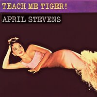 Teach Me Tiger! - April Stevens