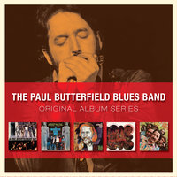 All in a Day - The Paul Butterfield Blues Band