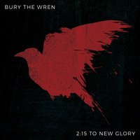 The One That Gets Away - Bury the Wren