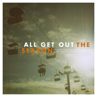 My Friends - All Get Out