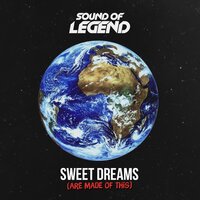 Sweet Dreams - Sound Of Legend