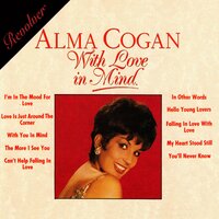Love Me as Though There Were No Tomorrow - Alma Cogan