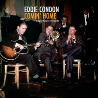 Mandy, Make up Your Mind - Eddie Condon