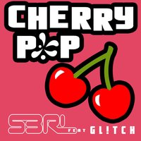 Cherry Pop - S3RL, Gl!TCH