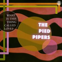 My ! My ! - The Pied Pipers