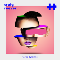 We're Dynamite - Craig Reever, Willow