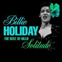 Baby, Wont You Please Come Home - Billie Holiday