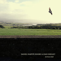 First of August - Daniel Martin Moore, Joan Shelley
