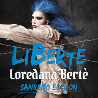 LiBerté - Loredana Bertè