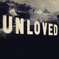 It's Not You, It's Me - Unloved