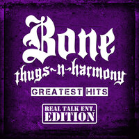 What the Problem Is - Bone Thugs-N-Harmony