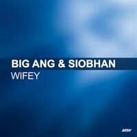 Wifey - Big Ang, Siobhán, Verde