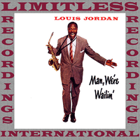 Got My Mo|Jo Working - Louis Jordan