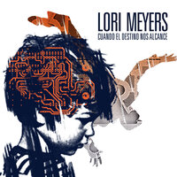 Nuevos Tiempos - Lori Meyers