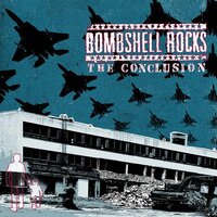 My Conclusion - Bombshell Rocks