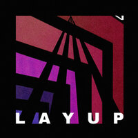 Now It Begins - Layup