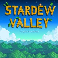Stardew Valley Overture - ConcernedApe