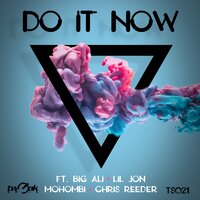 Do It Now - Big Ali, Lil Jon, Mohombi