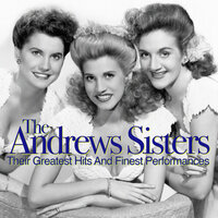I Wanna Be Loved - The Andrews Sisters, Gordon Jenkins and His Orchestra