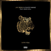 With You - Jay Sean, Gucci Mane, Asian Doll